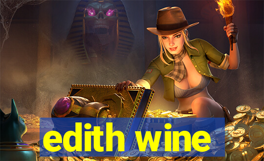 edith wine